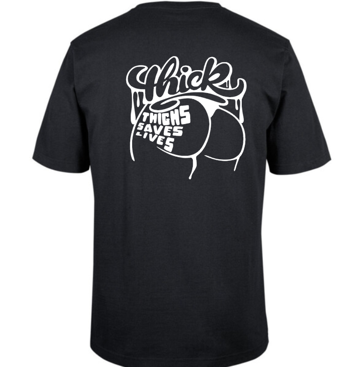 TTSL - Thick Thighs Save Lives tee