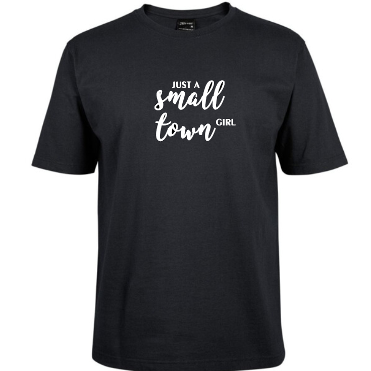 Tshirt - Just A Small Town Girl