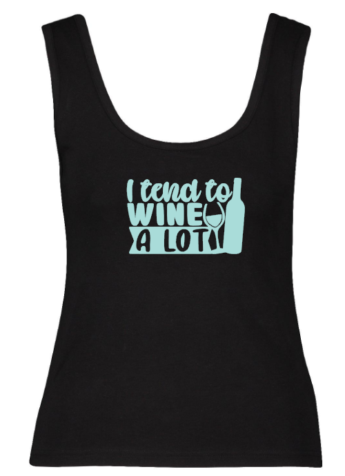 Ladies Tank Top - I tend to WINE alot