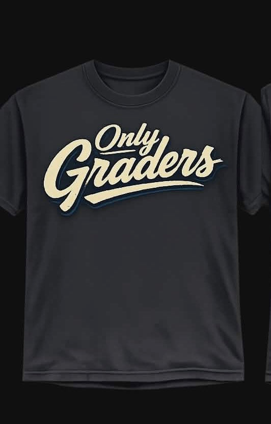 Only Graders (short sleeved tee)