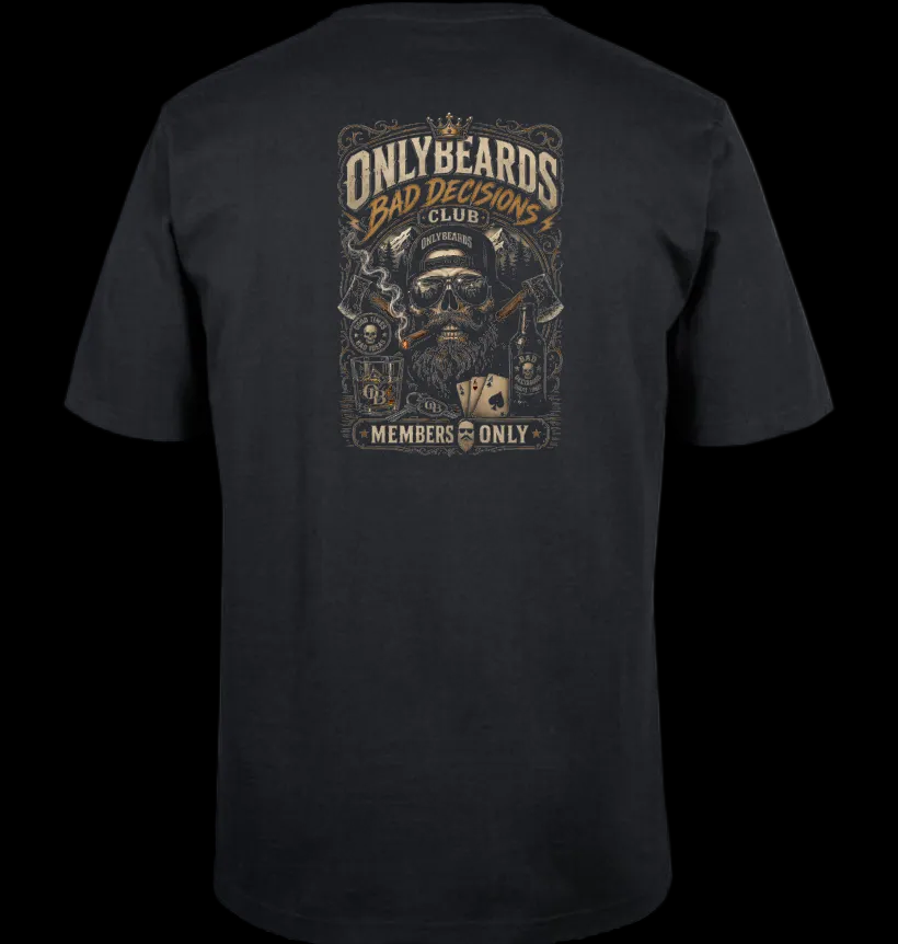 Only Beards - Bad Decisions Club (short sleeved tee)