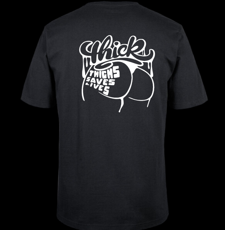 TTSL - Thick Thighs Save Lives tee