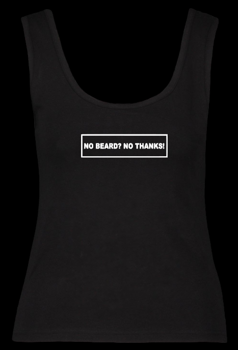 Ladies Tank Top - No beard? No thanks!