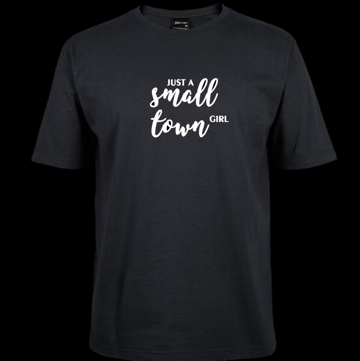 Tshirt - Just A Small Town Girl