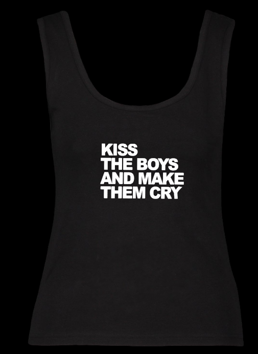 Ladies Tank Top - Kiss The Boys & Make Them Cry