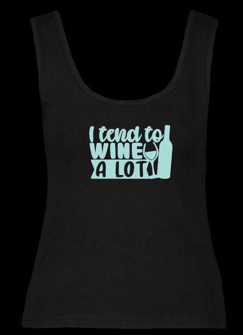 Ladies Tank Top - I tend to WINE alot